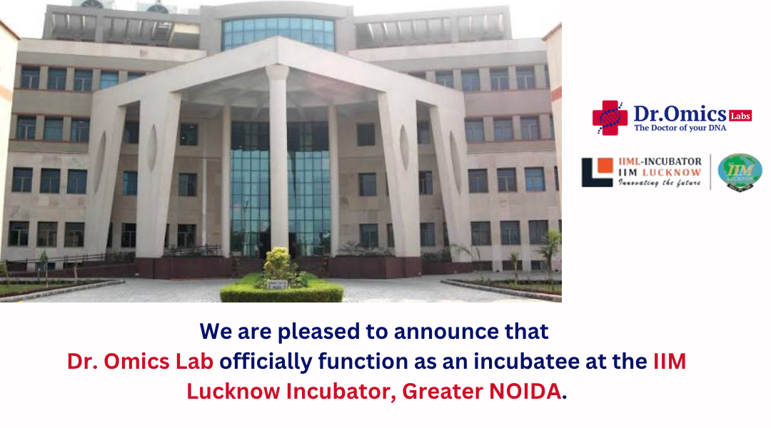 Dr.Omics Labs Selected as Incubatee at IIM Lucknow Incubator, Greater Noida