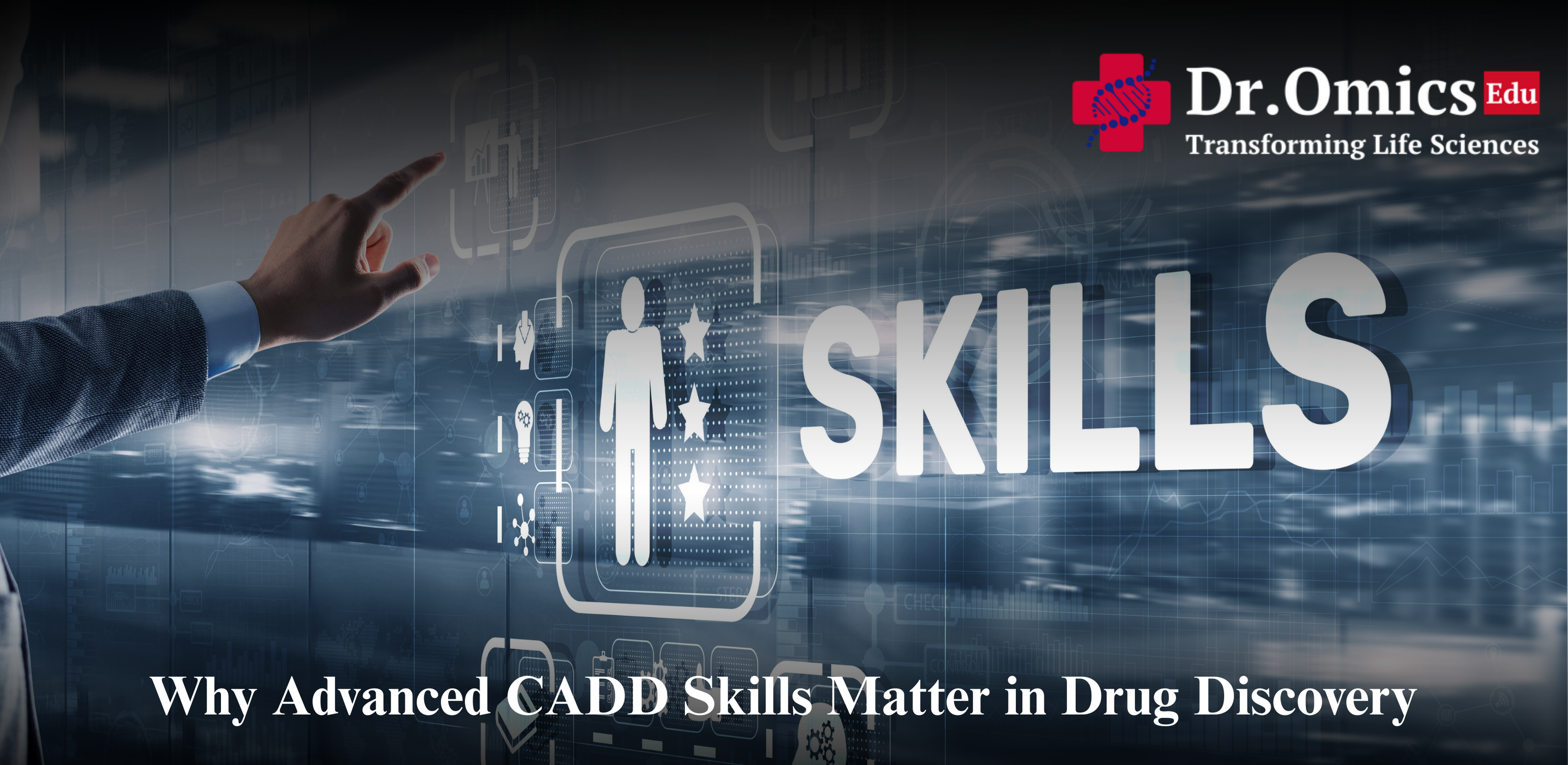 Why Advanced CADD Skills Matter in Drug Discovery