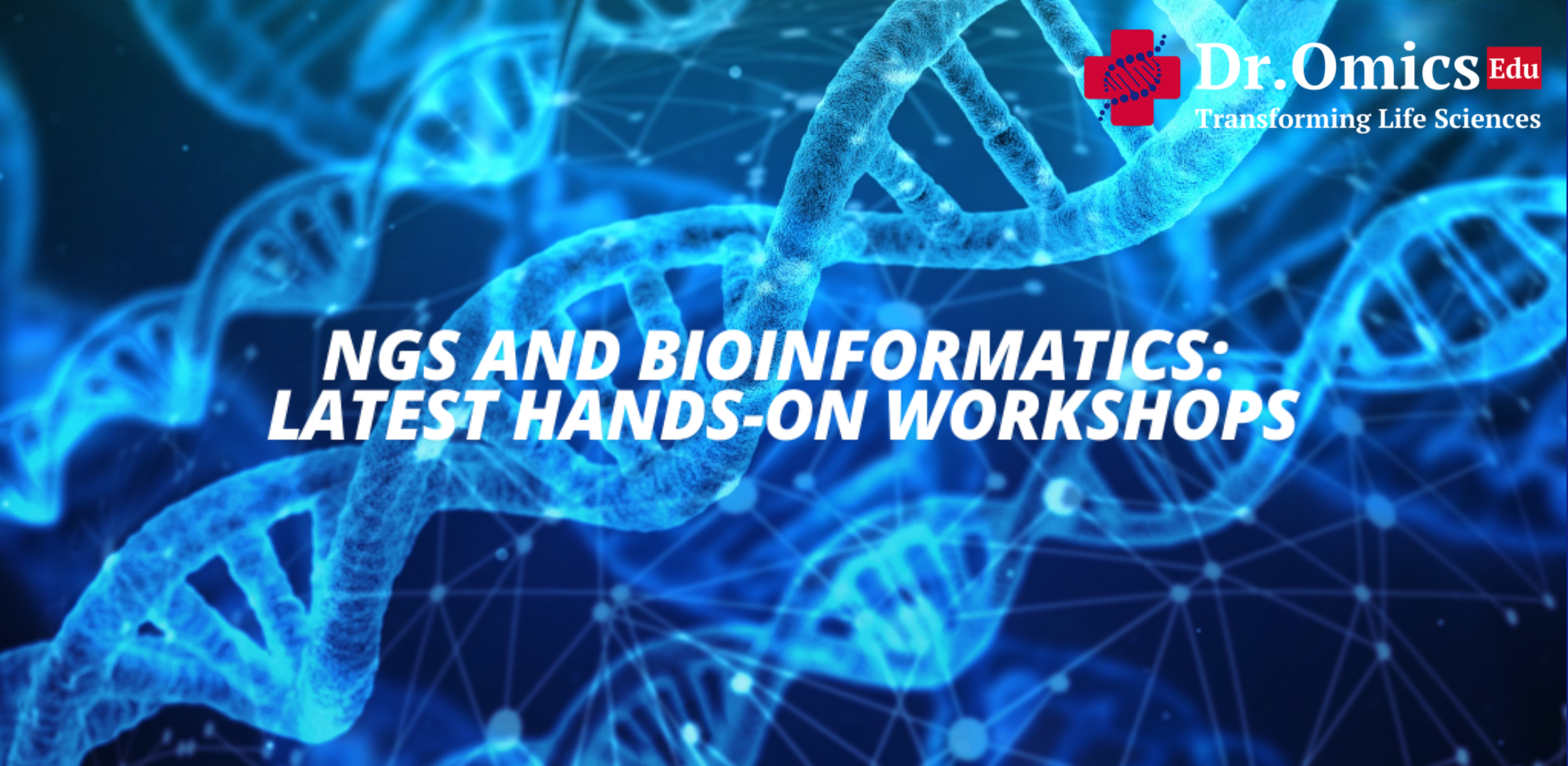 NGS and Bioinformatics: Latest Hands-On Workshops