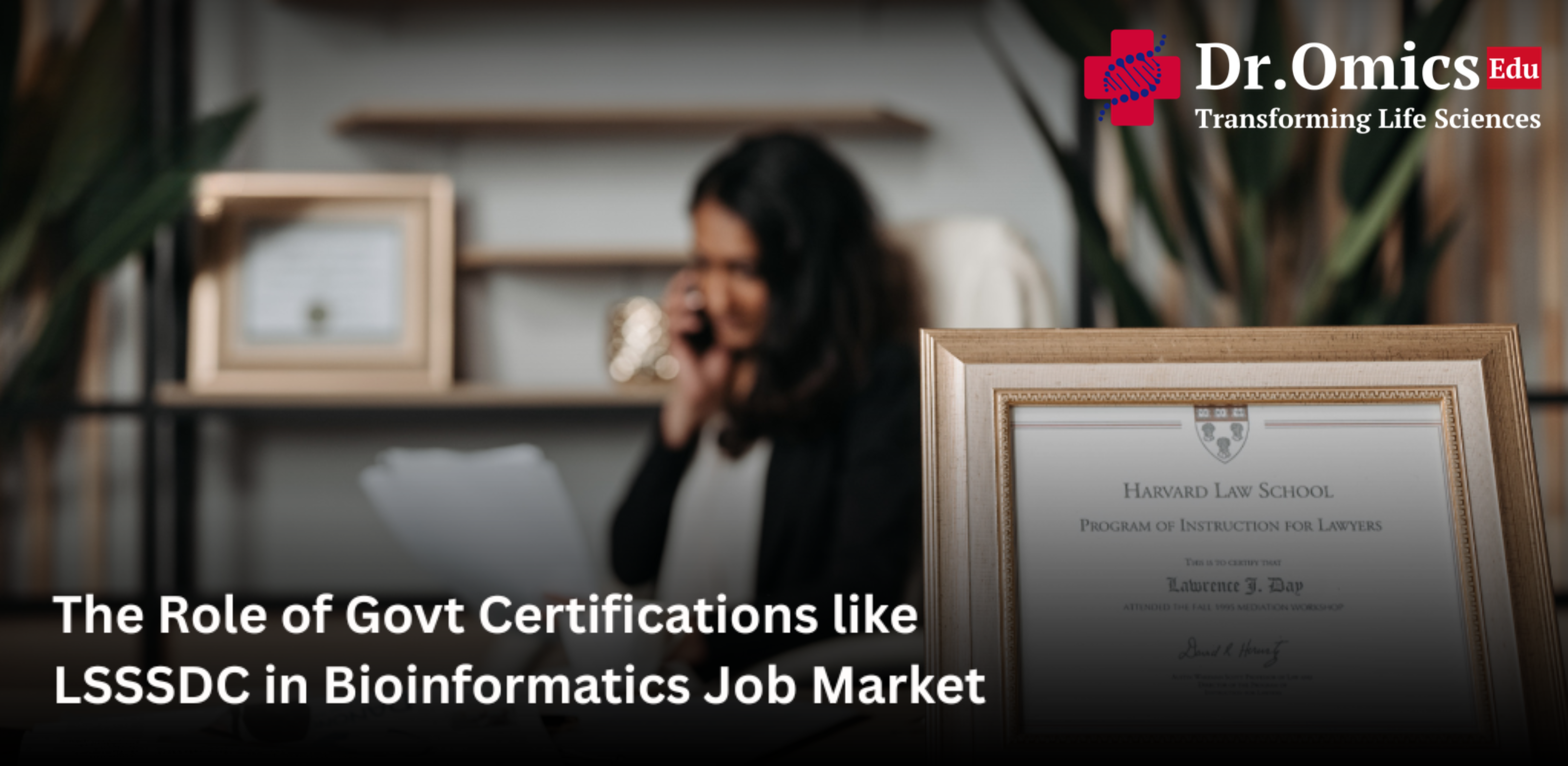 The Role of Govt Certifications like LSSSDC in Bioinformatics Job Market