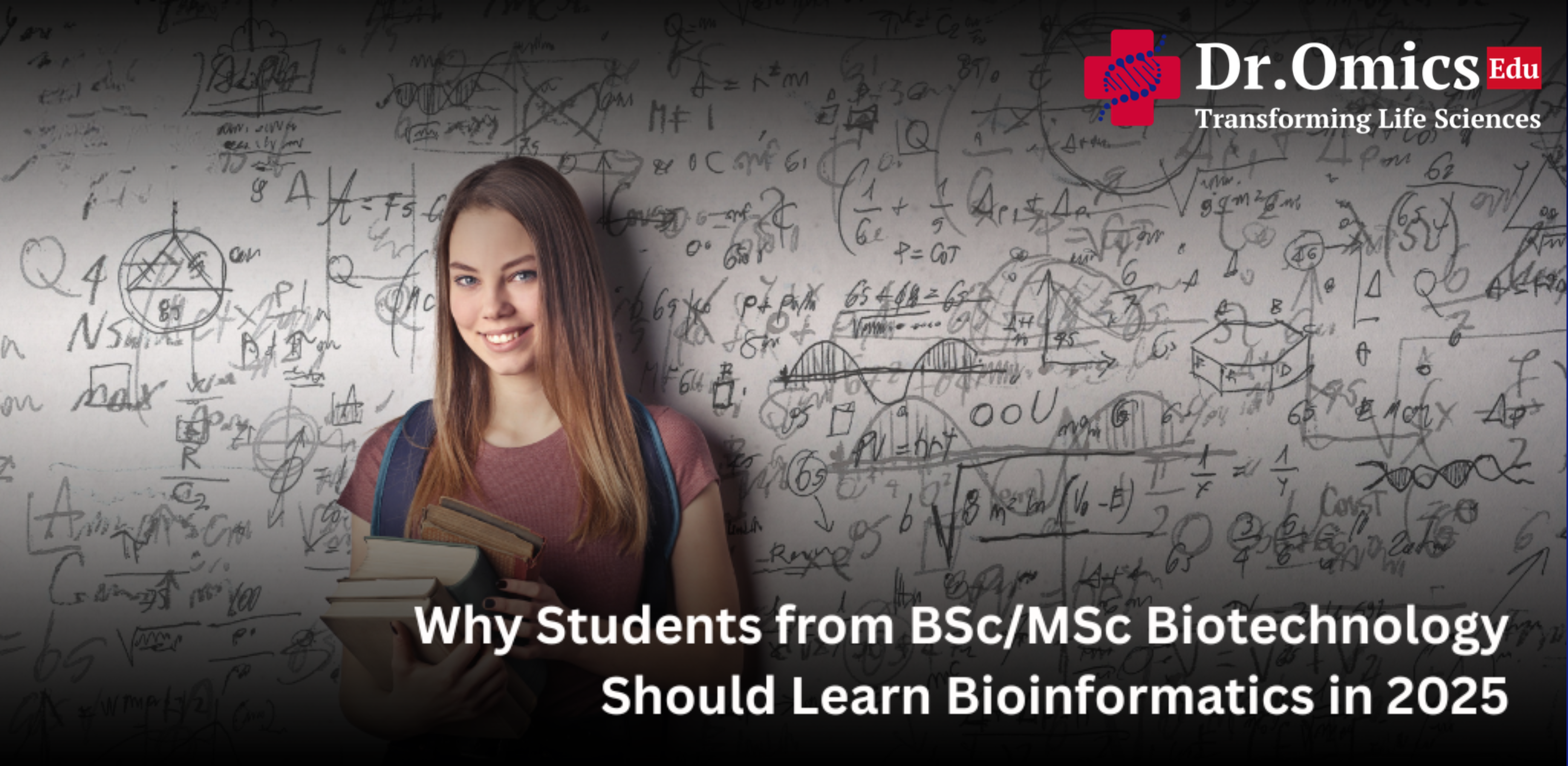 Why Students from BSc/MSc Biotechnology Should Learn Bioinformatics in 2025