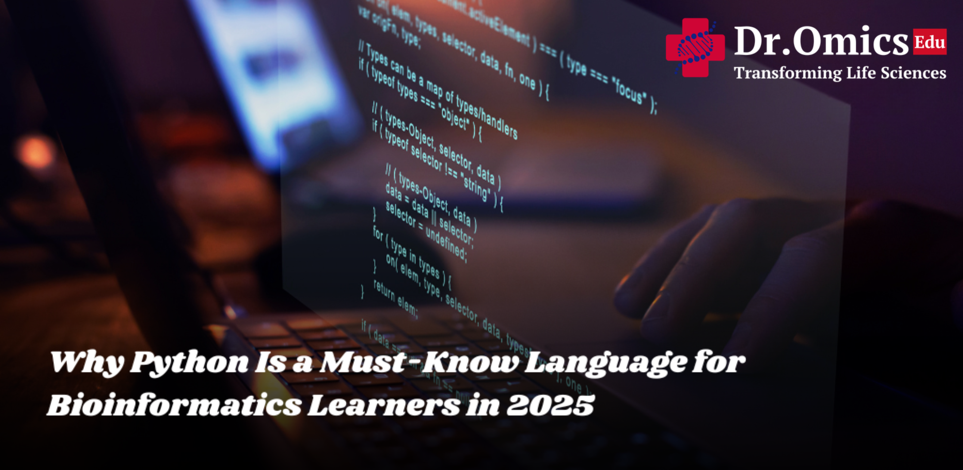 Why Python Is a Must-Know Language for Bioinformatics Learners in 2025