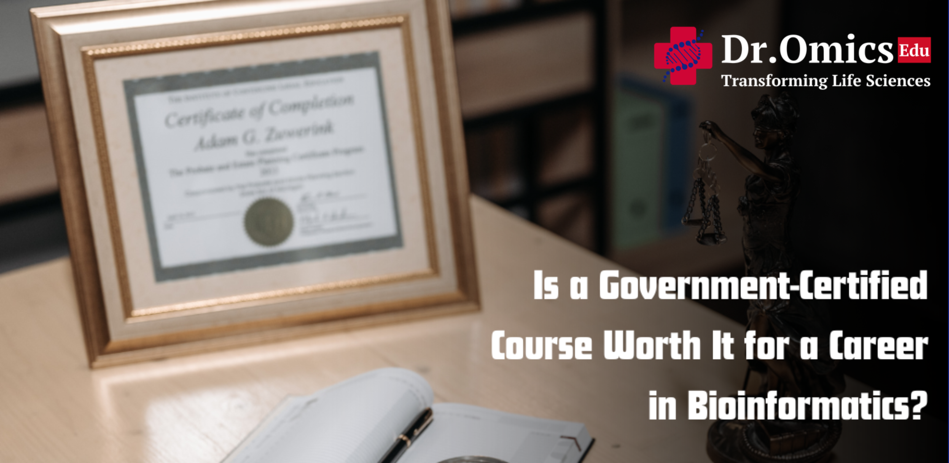 Is a Government-Certified Course Worth It for a Career in Bioinformatics?