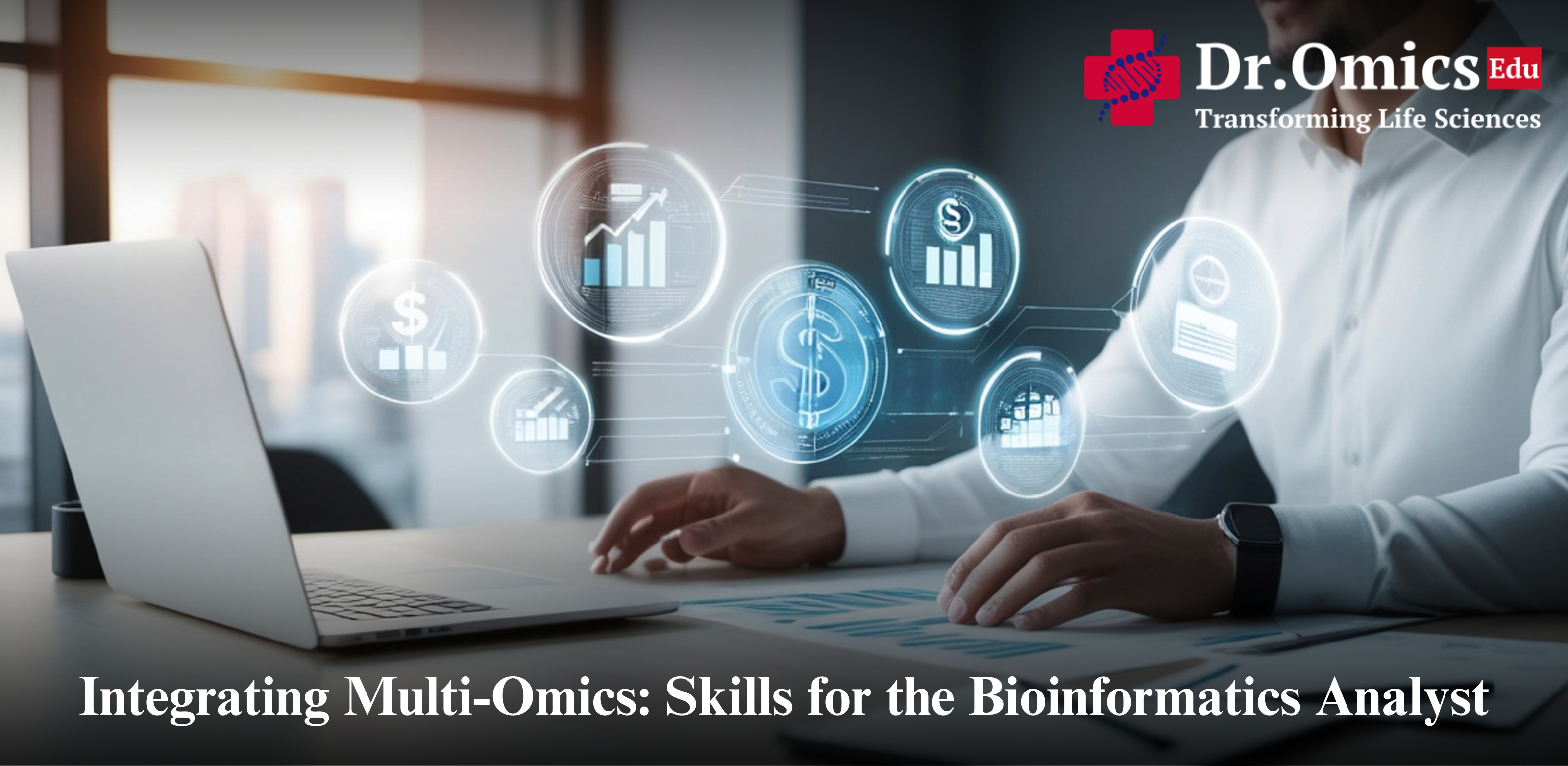 Integrating Multi-Omics: Skills for the Bioinformatics Analyst