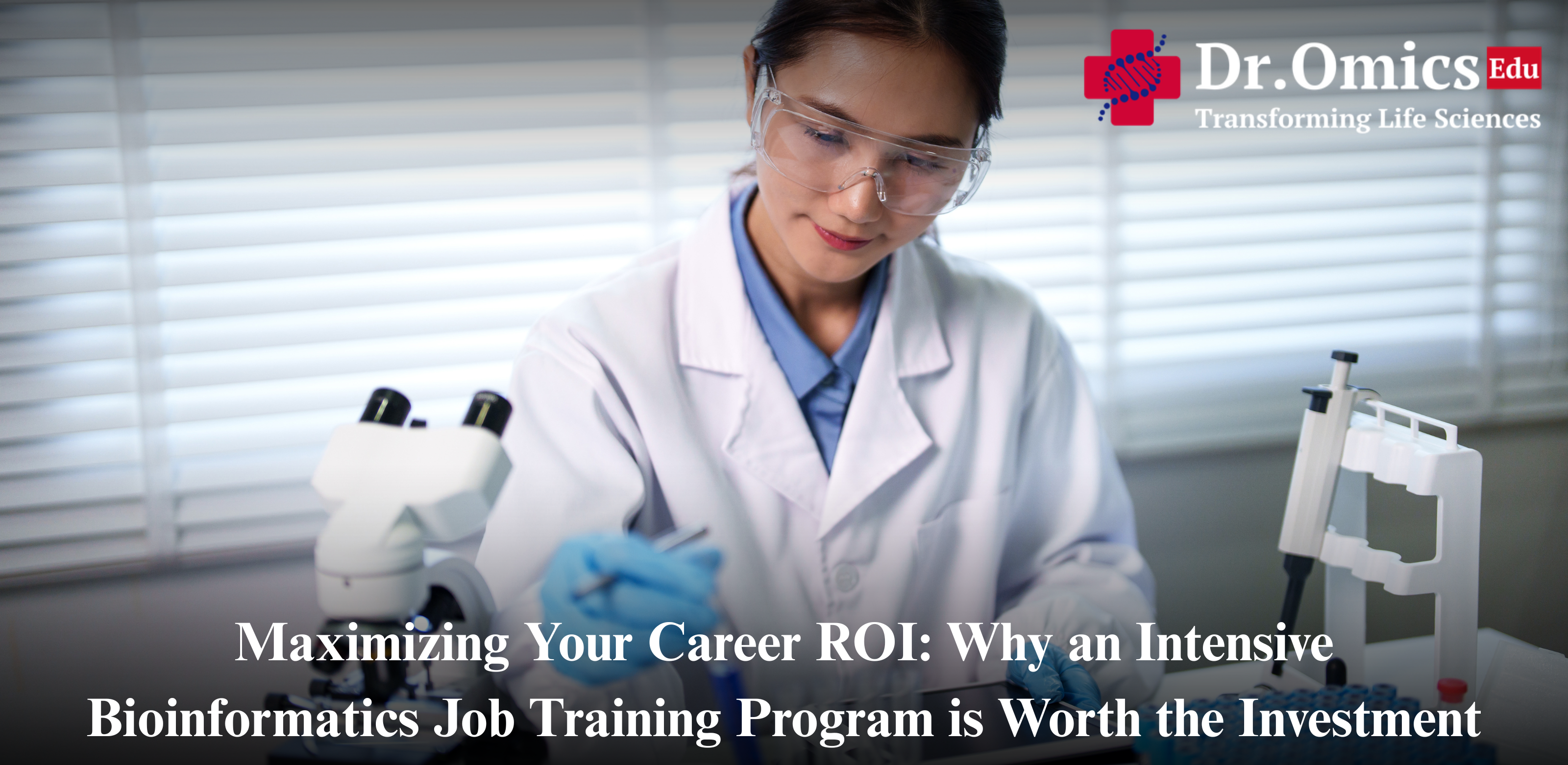 Maximizing Your Career ROI: Why an Intensive Bioinformatics Job Training Program is Worth the Investment