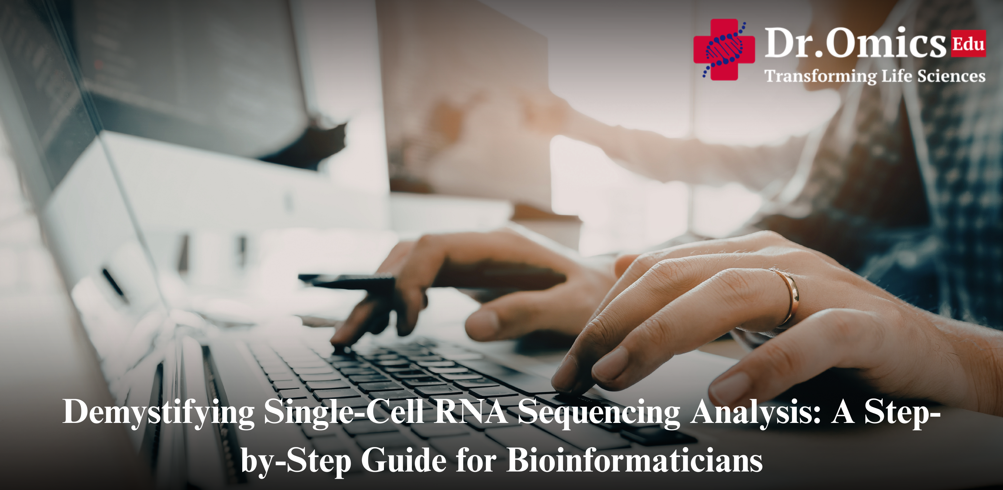 Demystifying Single-Cell RNA Sequencing Analysis: A Step-by-Step Guide for Bioinformaticians