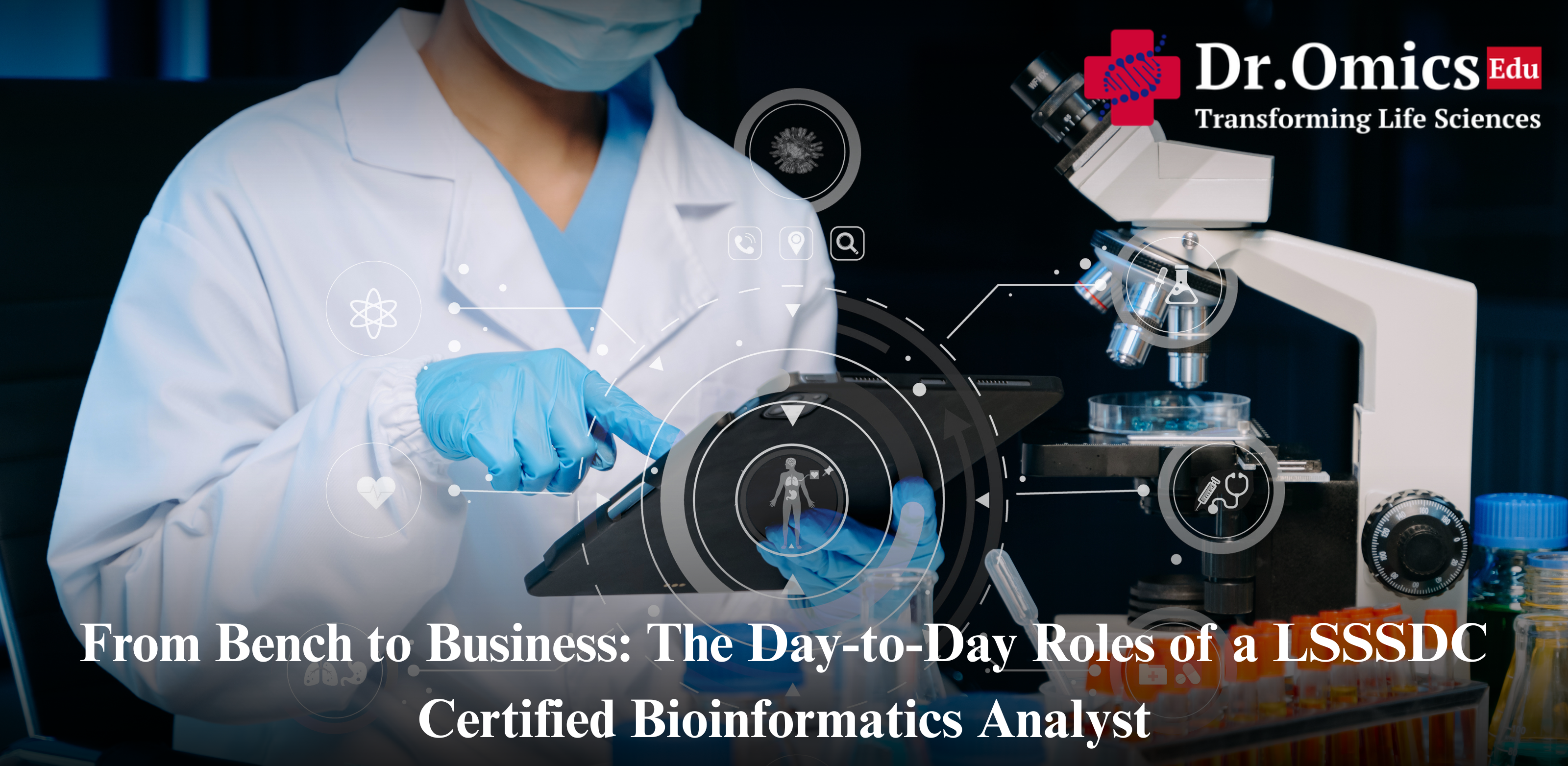 From Bench to Business: The Day-to-Day Roles of a LSSSDC Certified Bioinformatics Analyst