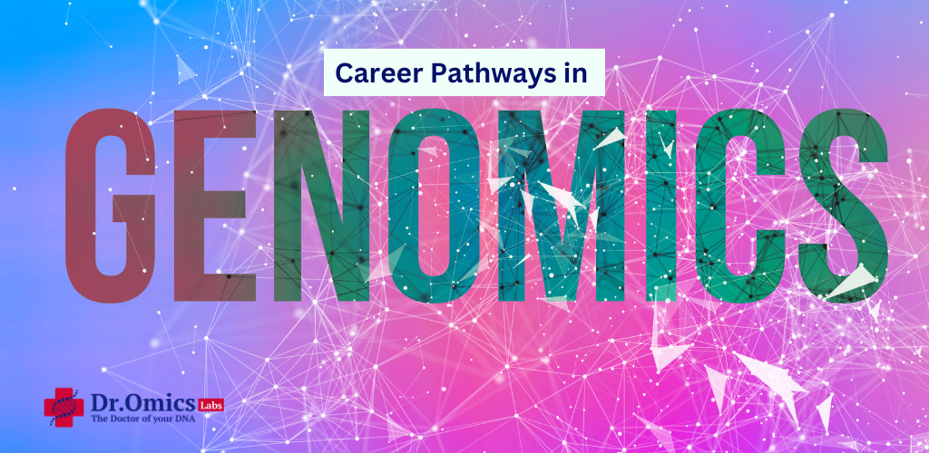 Career Pathways in Genomics and Bioinformatics: Programs to Look Out For