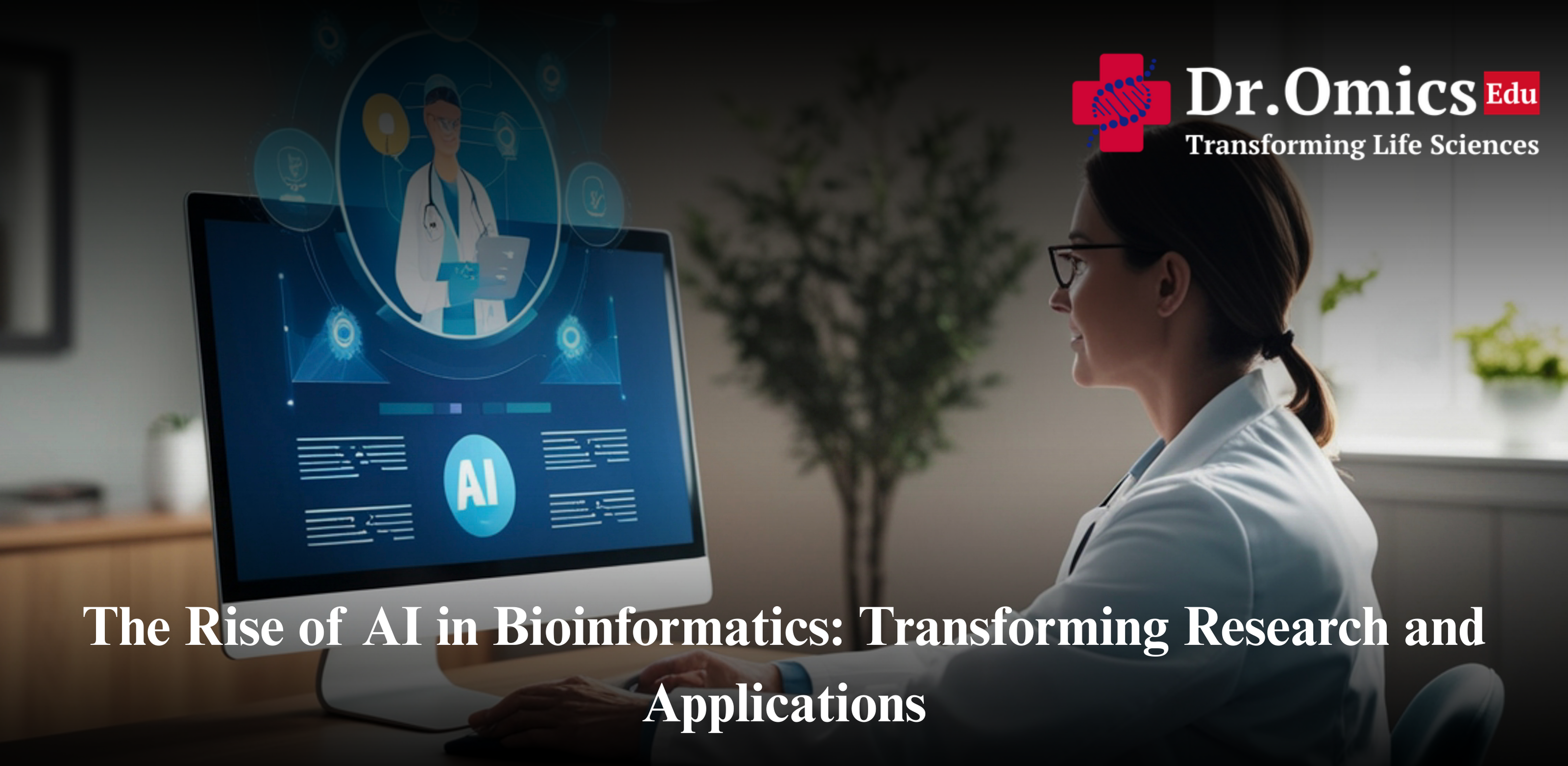 The Rise of AI in Bioinformatics: Transforming Research and Applications