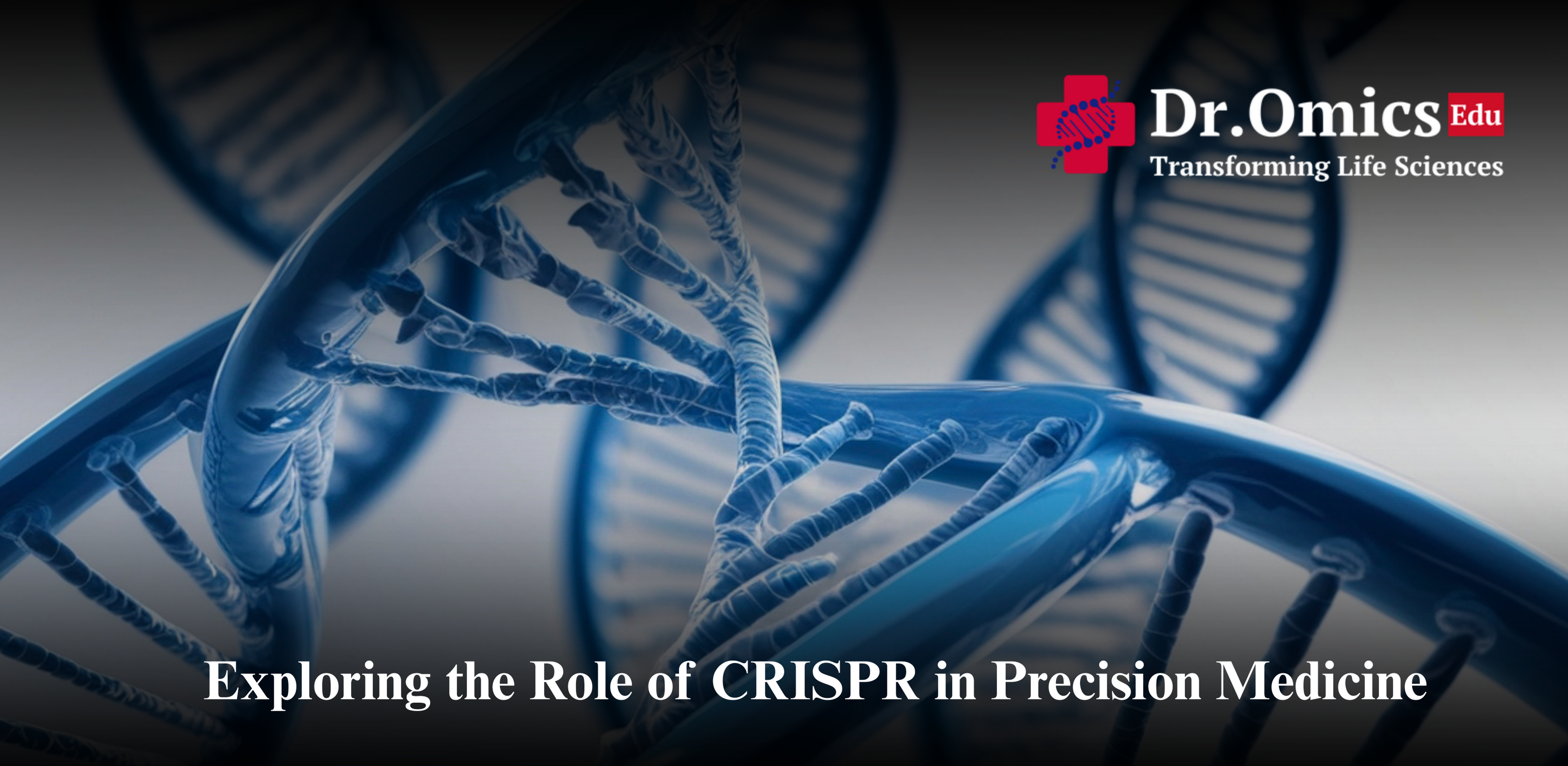 Exploring the Role of CRISPR in Precision Medicine