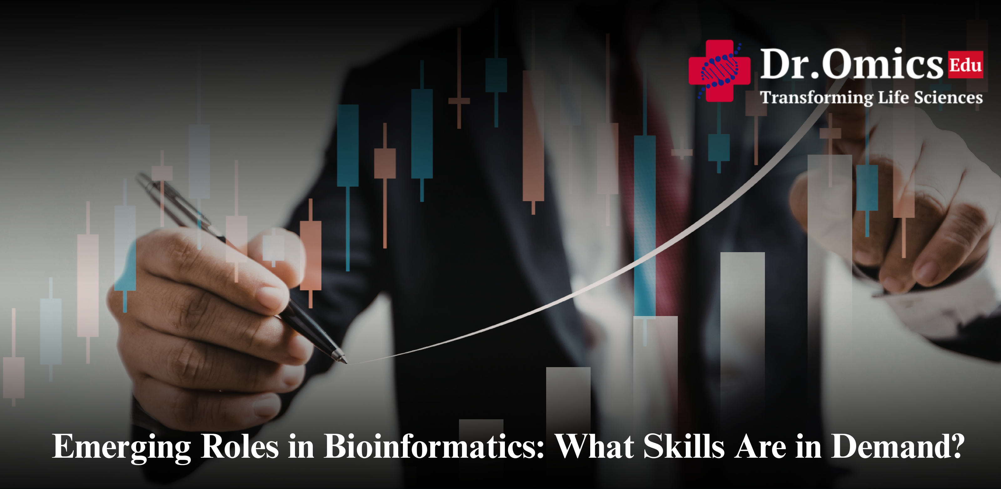 Emerging Roles in Bioinformatics: What Skills Are in Demand?