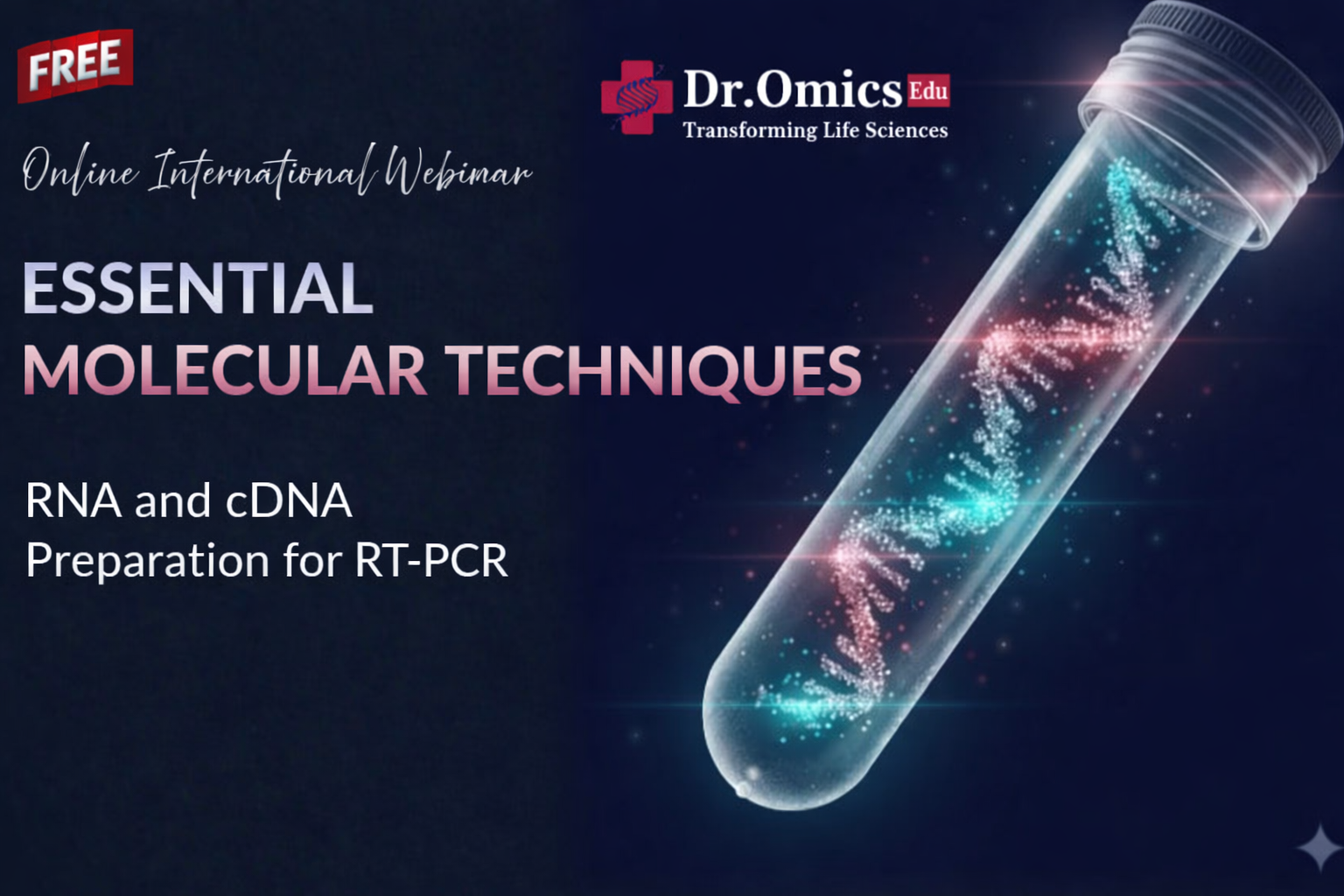 Essential Molecular Techniques: RNA and cDNA Preparation for RT-PCR Webinar