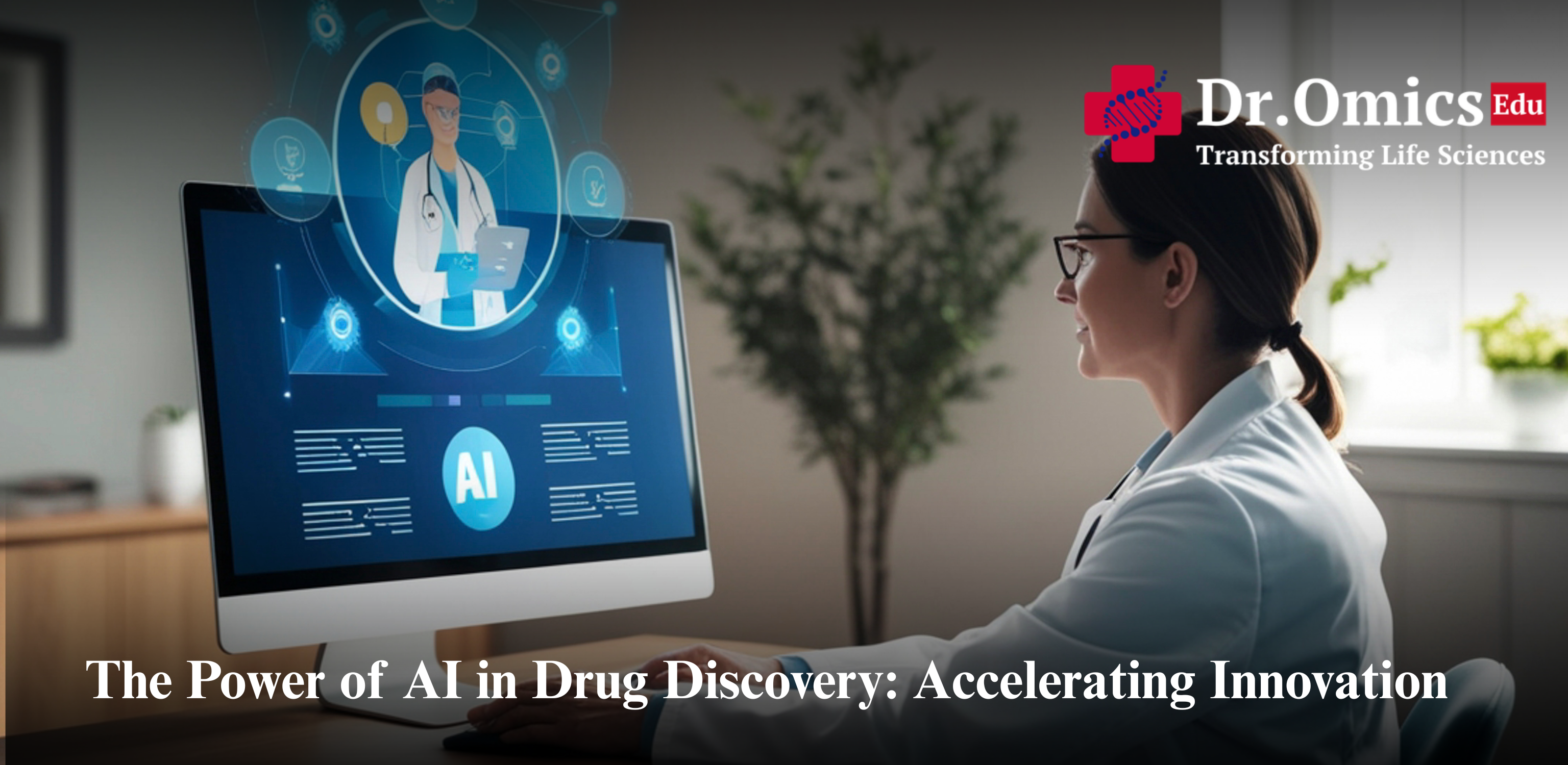 The Power of AI in Drug Discovery: Accelerating Innovation