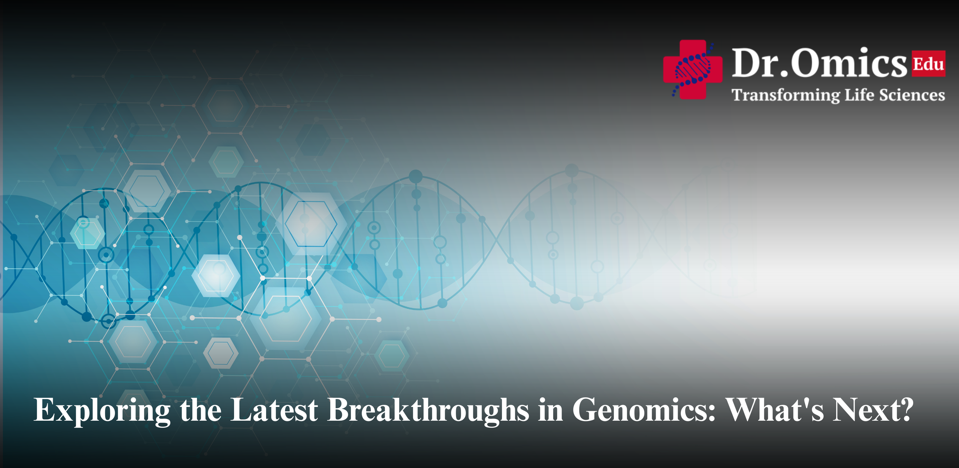 Exploring the Latest Breakthroughs in Genomics: What's Next?
